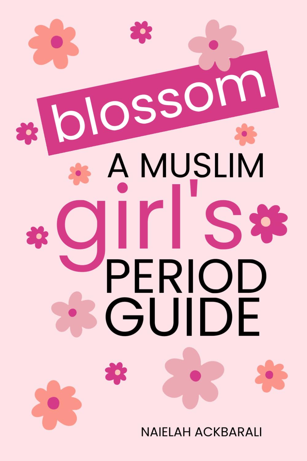 Blossom: A Muslim Girl's Period Guide Religion & Esotericism