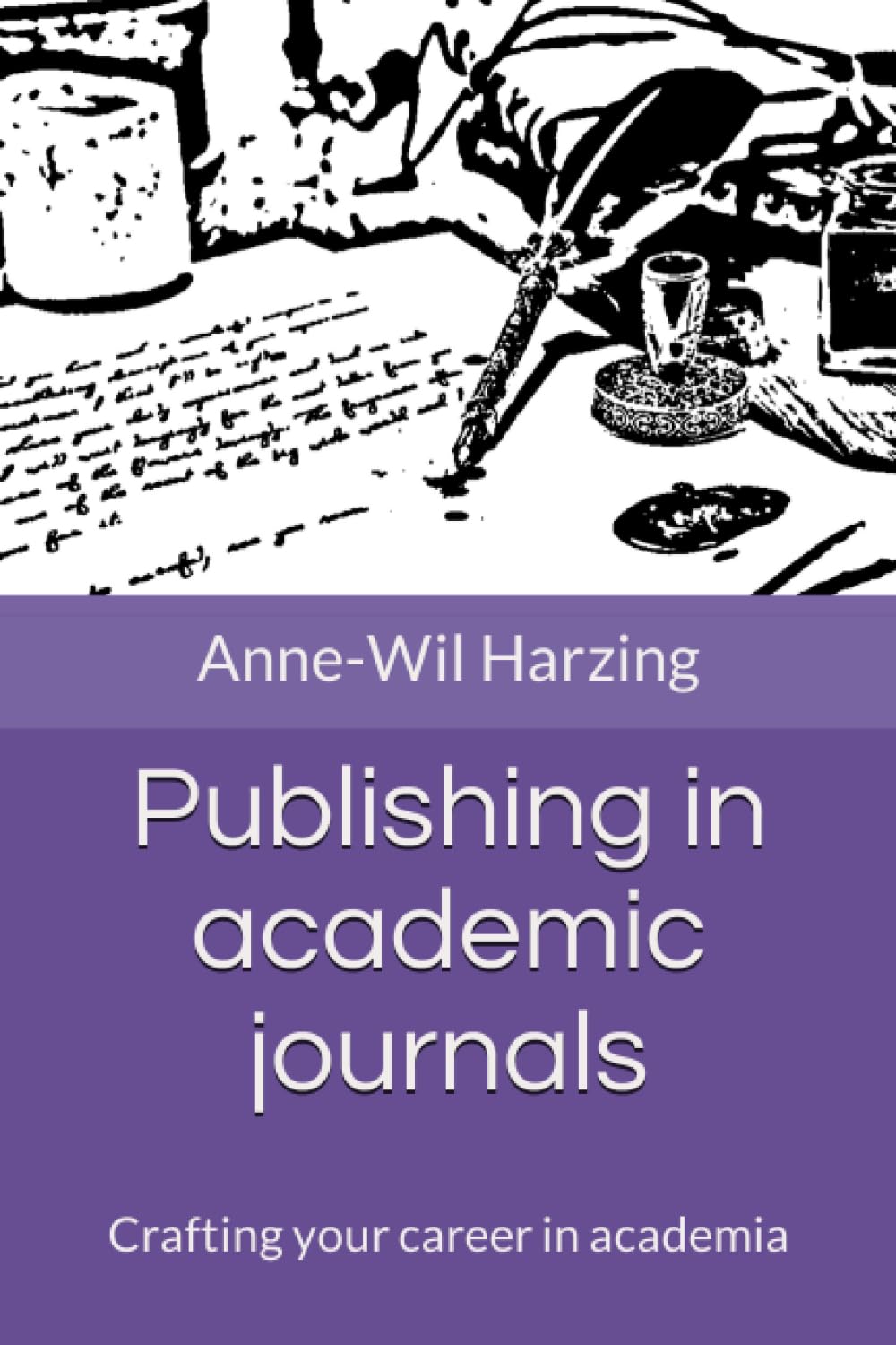 Publishing in academic journals: Crafting your career in academia Business, Finance & Career