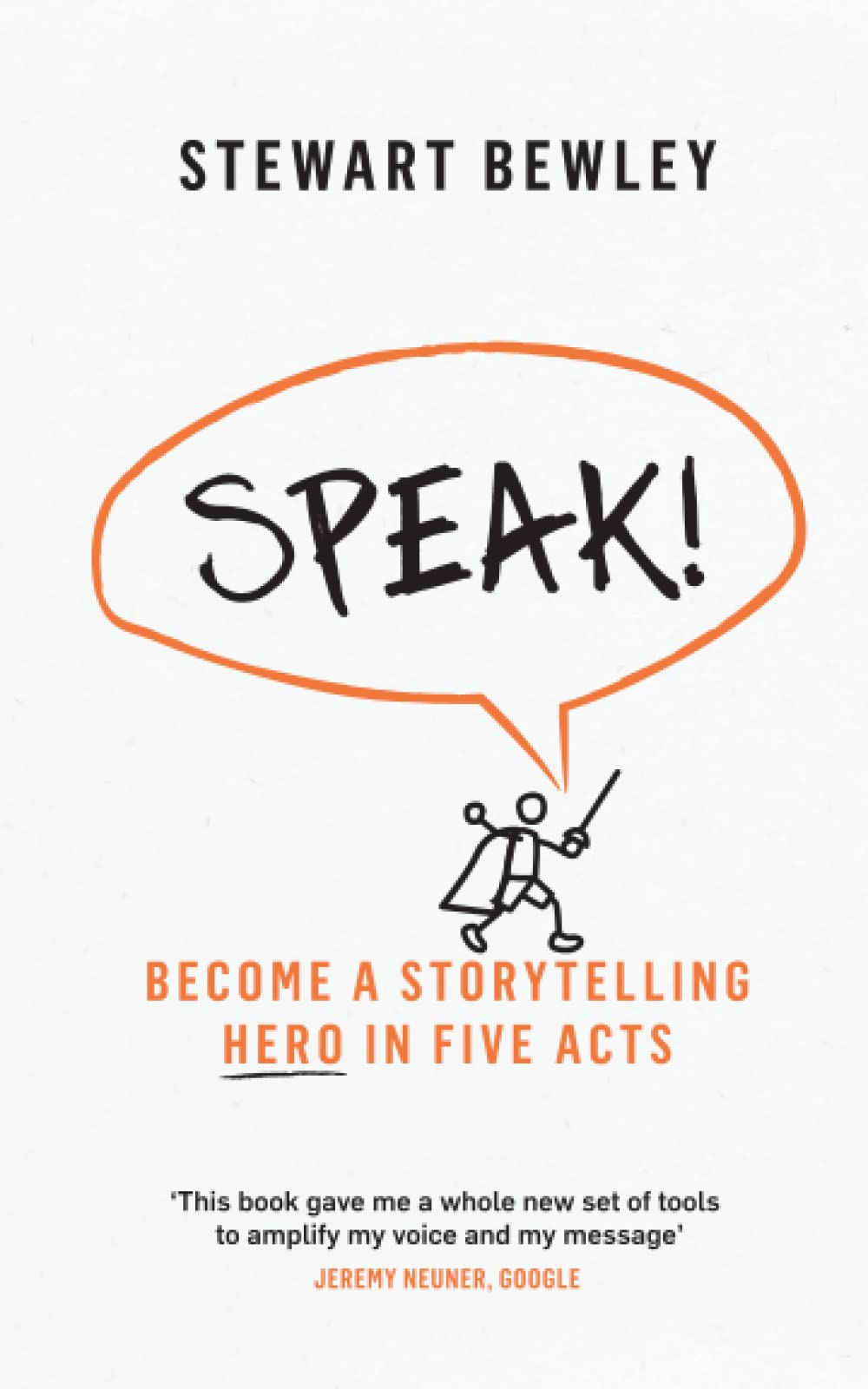 Speak!: Become a Storytelling Hero in Five Acts Business, Finance & Career