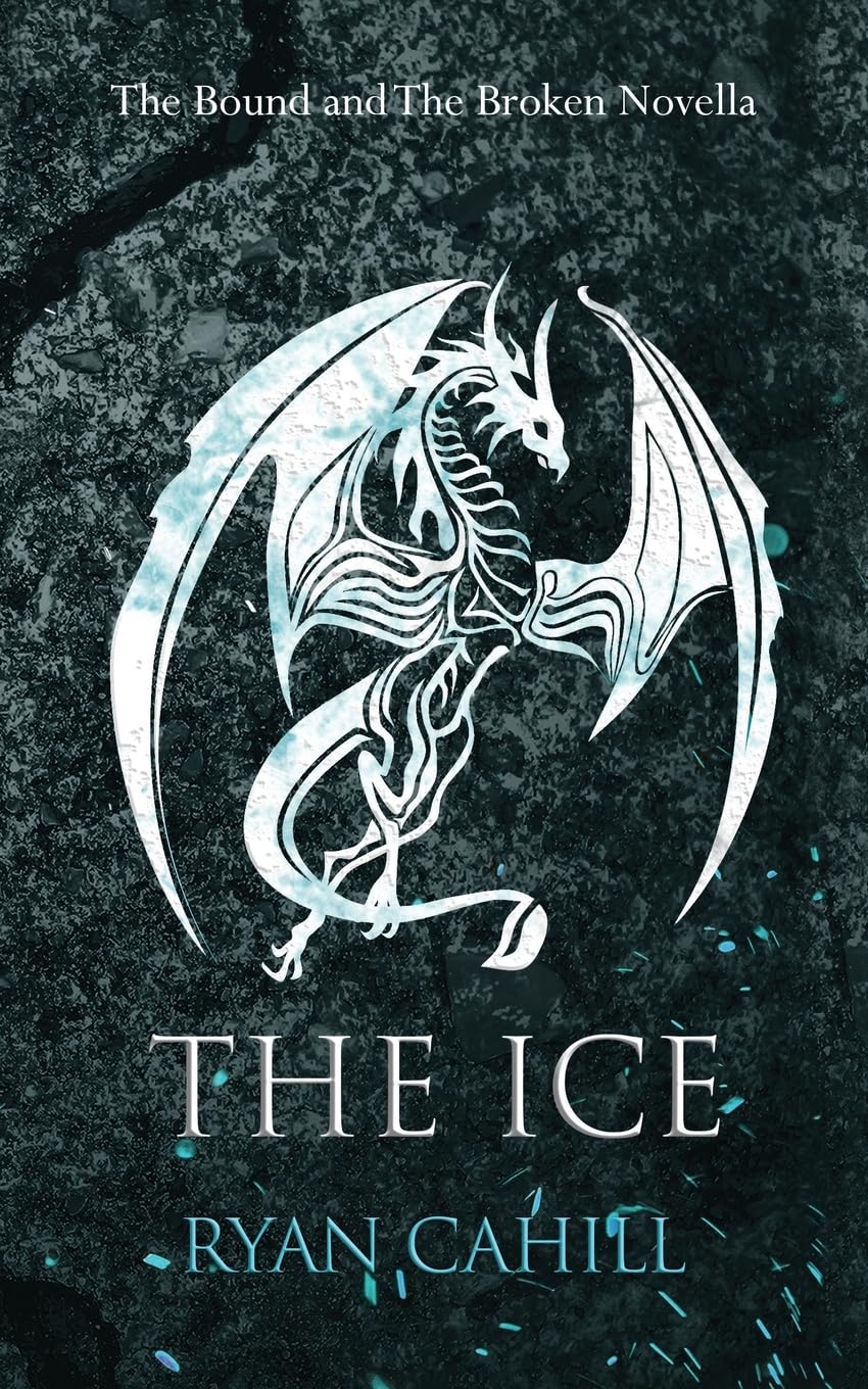 The Ice: The Bound and The Broken Novella Historical Fiction