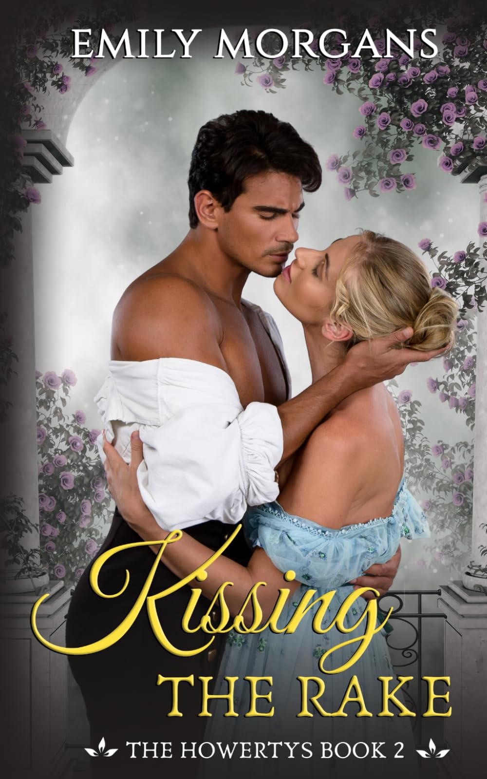 Kissing the Rake (The Howertys Book 2) Historical Fiction