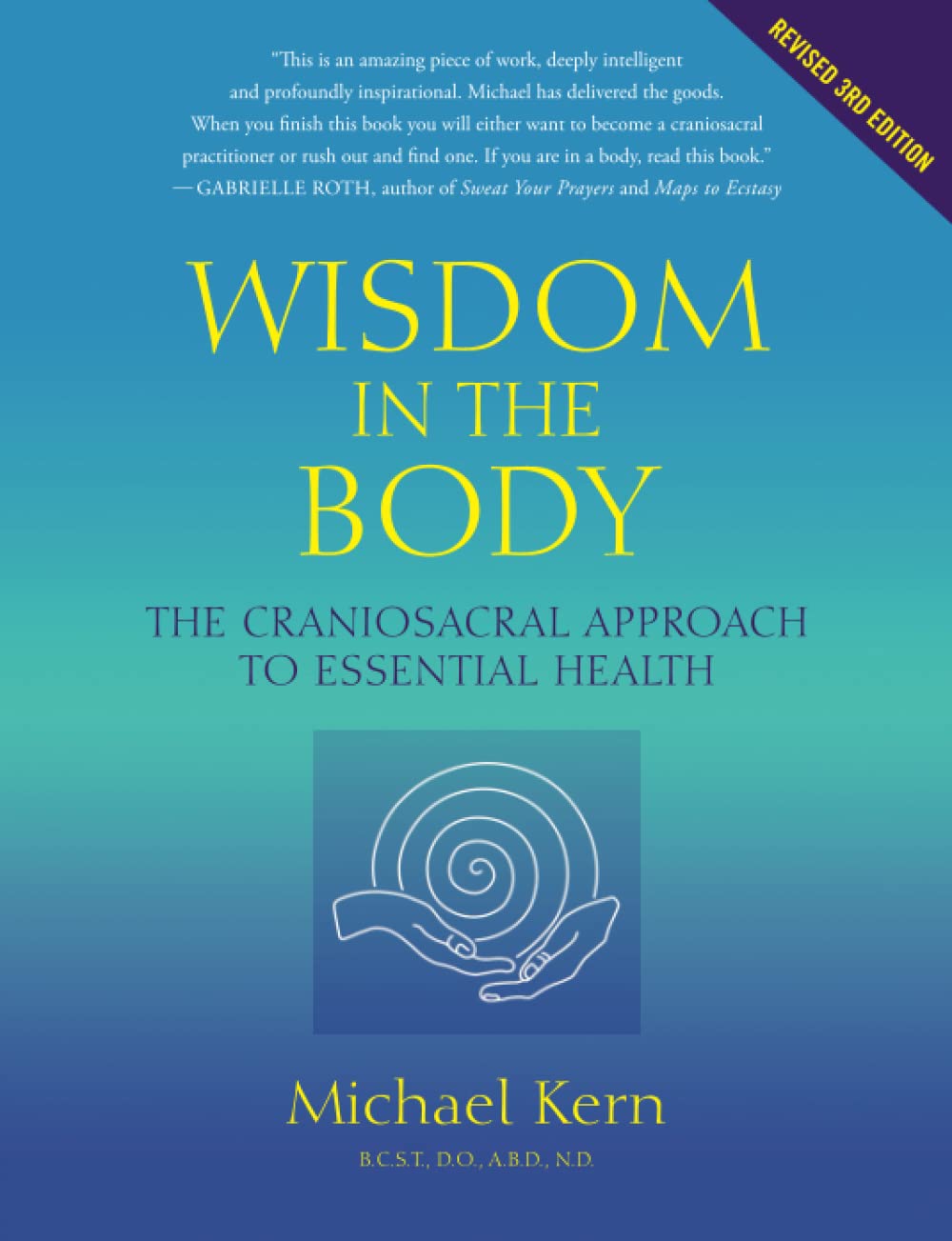 Wisdom In The Body: The Craniosacral Approach To Essential Health Medicine