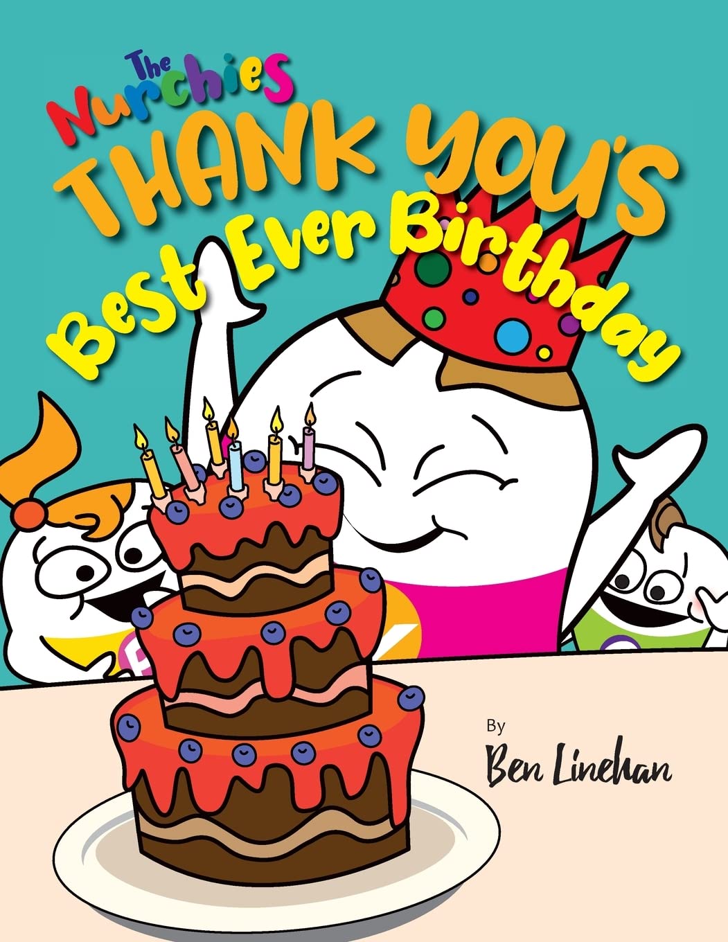 THANK YOU's best ever Birthday: The Nurchies (The Nurchies Children's Picture Books, Band 2) Non-fiction