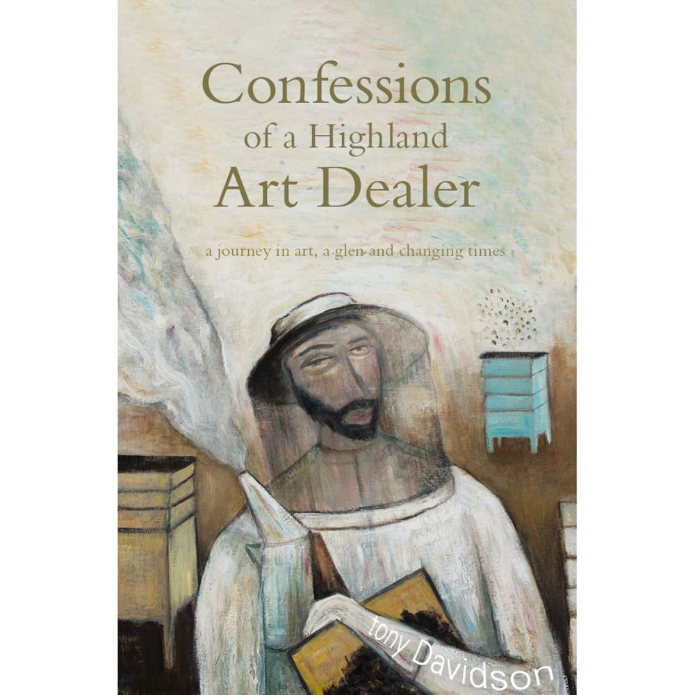 Confessions of a Highland Art Dealer: a journey in art, a glen and changing times Art & Literature