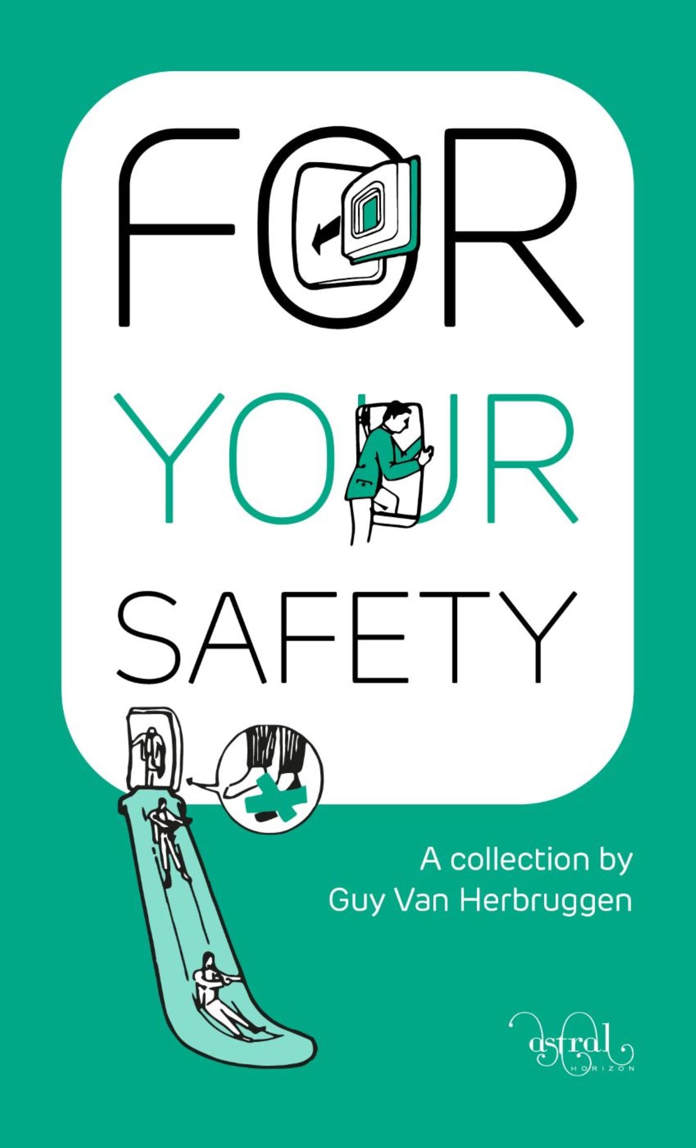 For Your Safety (For Your Safety: A Collection by Guy Van Herbruggen) Business, Finance & Career