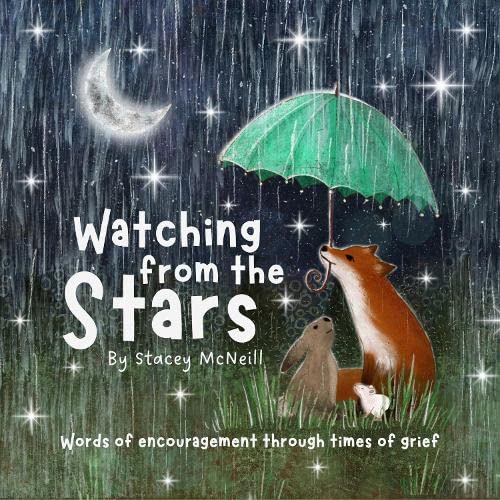 Watching From The Stars: Words of encouragement through times of grief Self-help