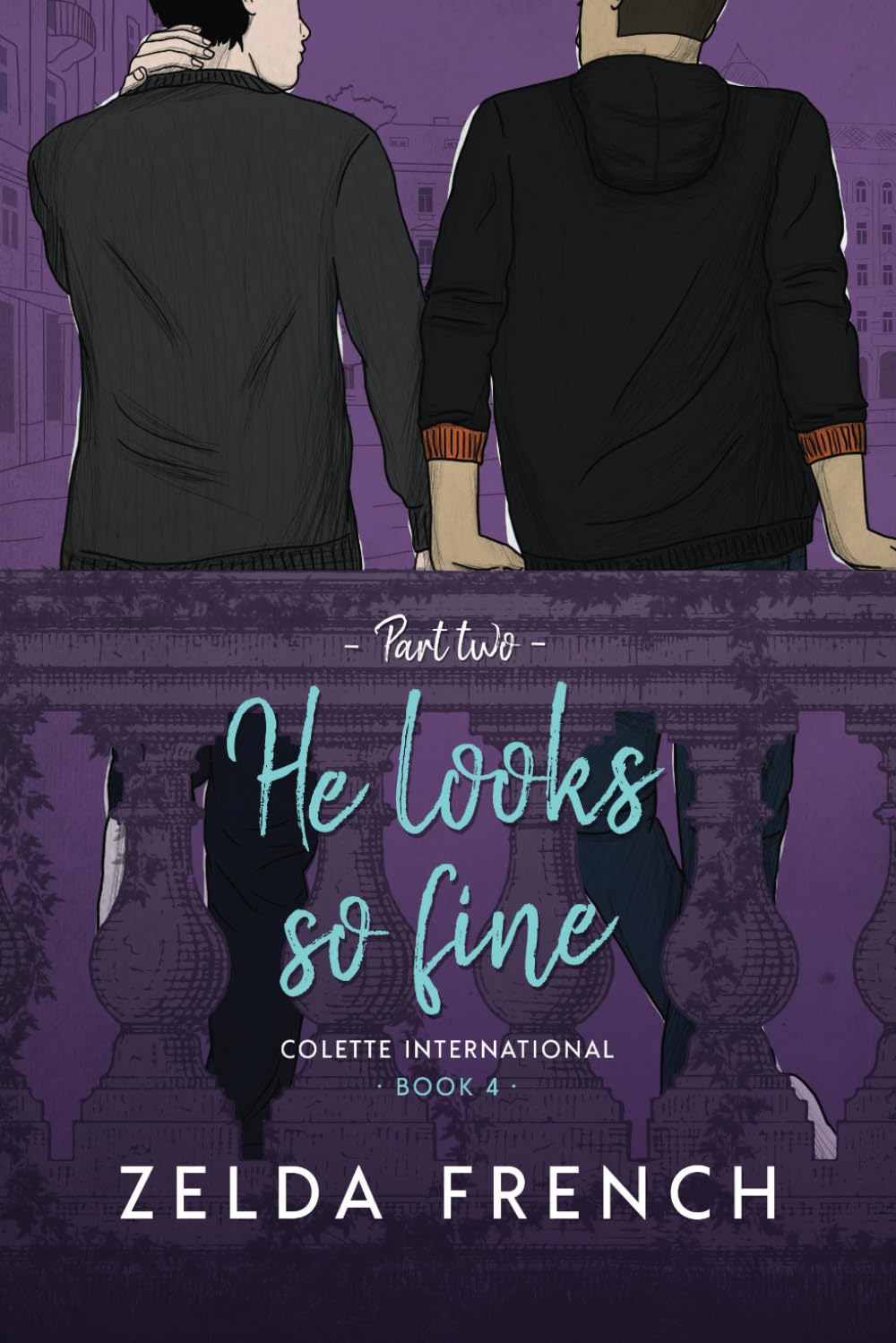 He Looks So Fine: Part Two (Colette International, Band 4) LGBTQ+