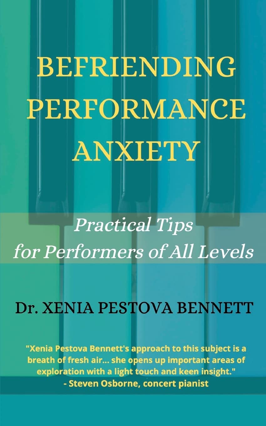 Befriending Performance Anxiety: Practical Tips for Performers of All Levels Film, Art & Culture