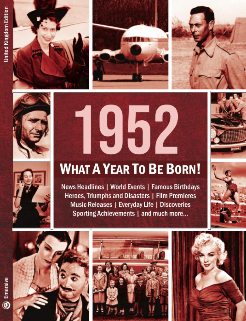 1952: What A Year To Be Born!: The Perfect Present for a 70th Birthday: A Birthday Gift To Treasure (What A Year To Be Born Series, Band 2) Lifestyle