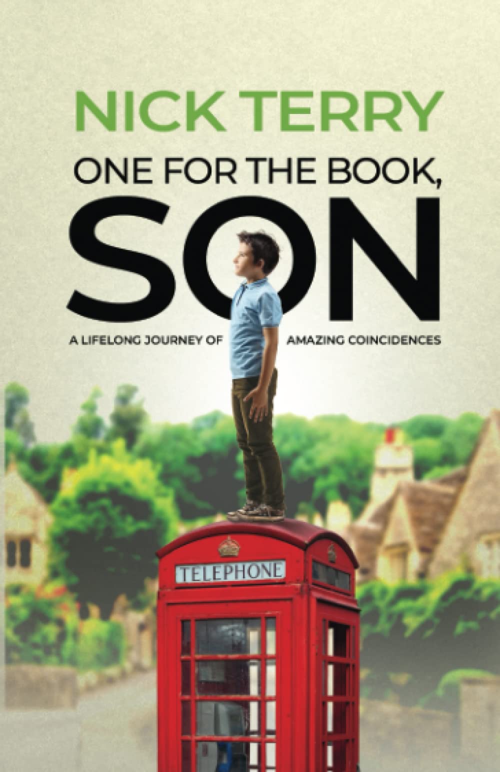 One For The Book, Son: A Lifelong Journey of Amazing Coincidences Politics & Society