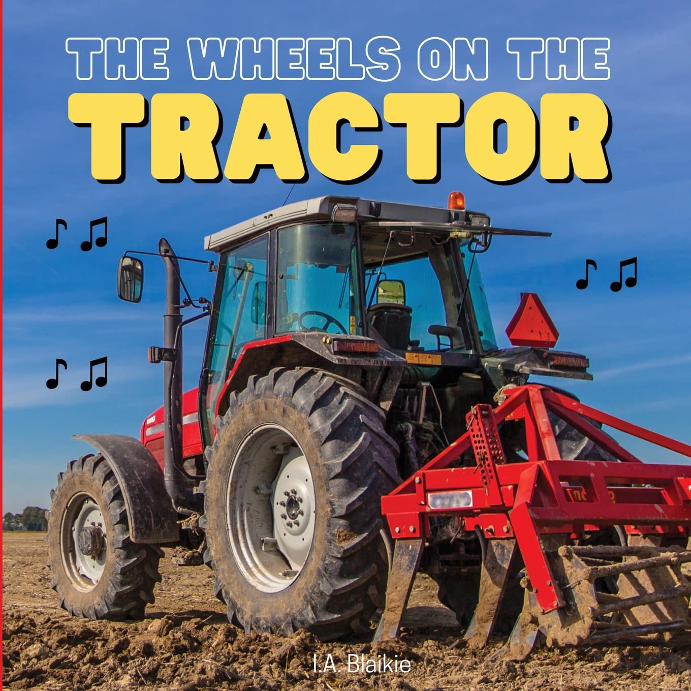 The Wheels on the Tractor: A Sing Along Kids Tractor Book for Toddlers and Small Children Non-fiction