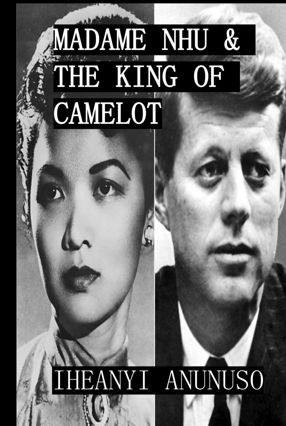 Madame Nhu & The King of Camelot Politics & Society