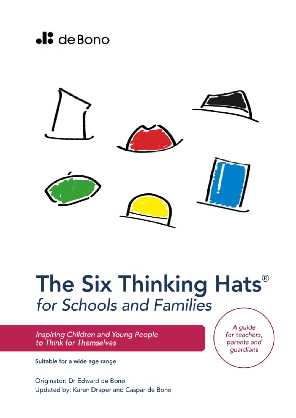 Six Thinking Hats for Schools and Families Learning & Reference