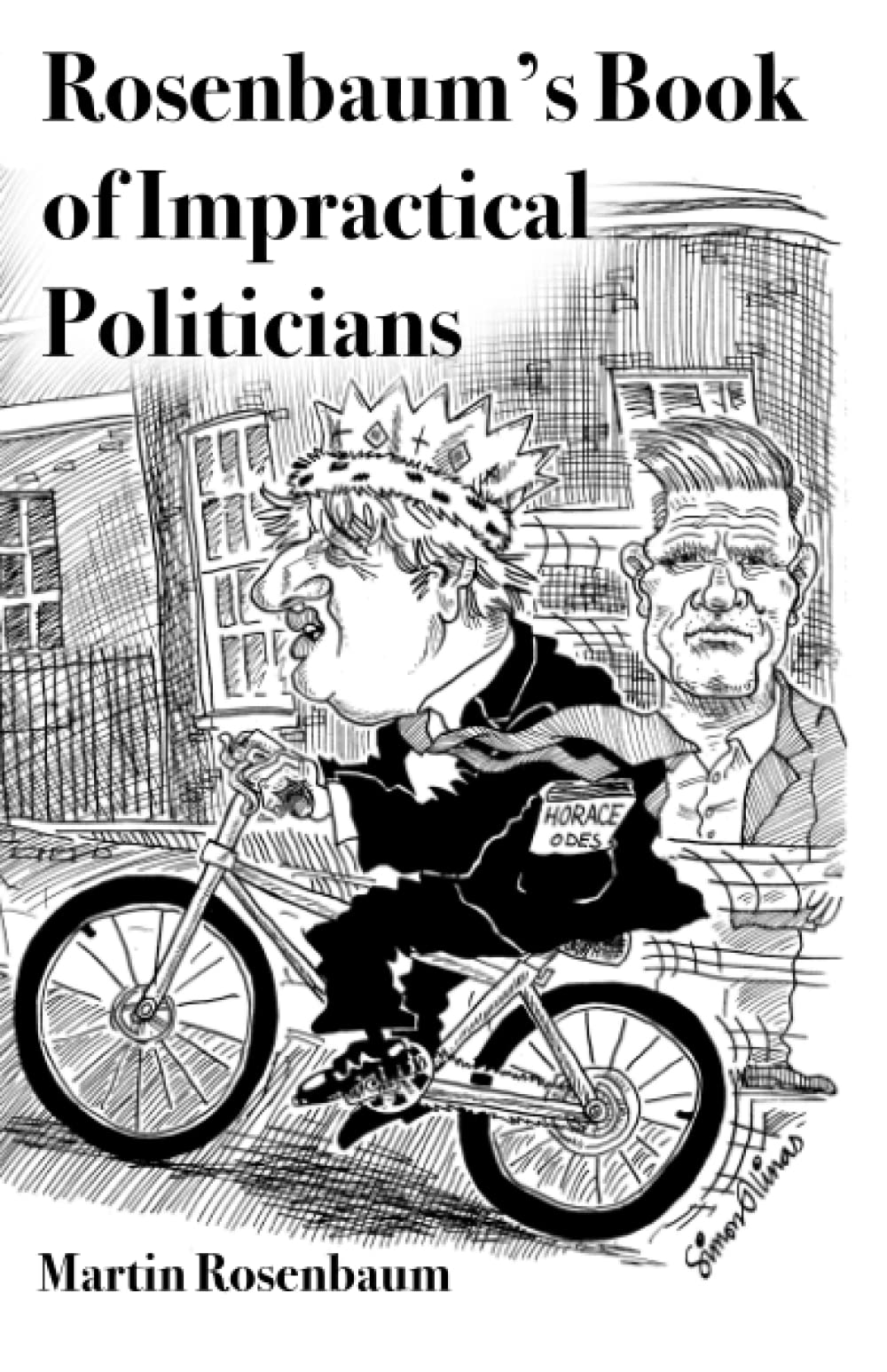 Rosenbaum's Book of Impractical Politicians: A poetic pastiche Humour & Satire