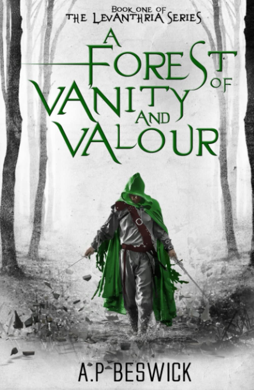 A Forest Of Vanity And Valour (The Levanthria Series, Band 1) Fairy Tales & Legends
