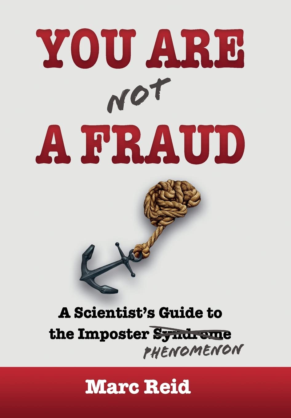 You Are (Not) a Fraud: A Scientist's Guide to the Imposter Phenomenon Reference Books