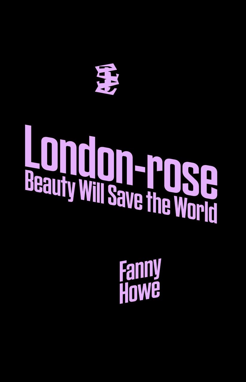 London-Rose - Beauty Will Save the World Memories