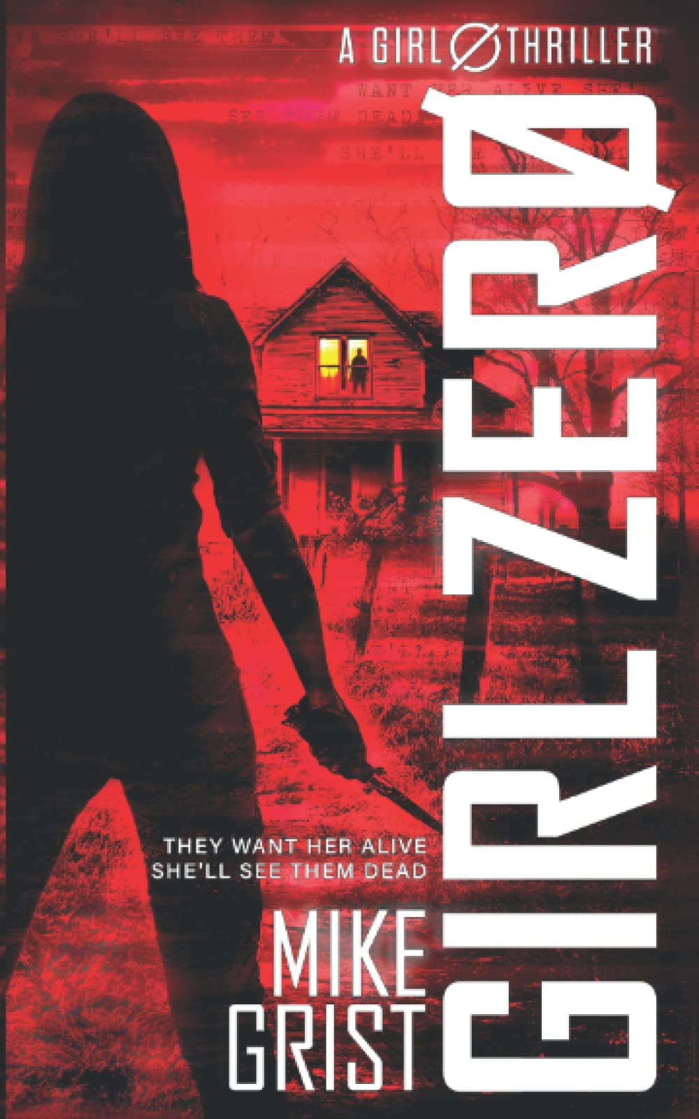 Girl Zero (A Girl Zero Thriller, Band 1) Horror & Mystery