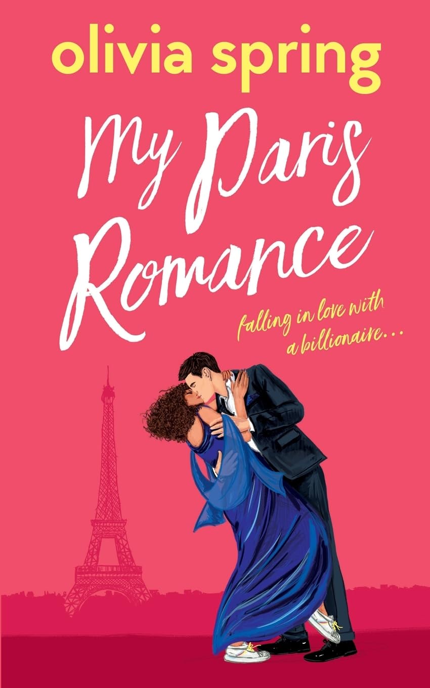 My Paris Romance: Falling In Love With A Billionaire… (My Ten-Year Crush, Band 3) Contemporary literature