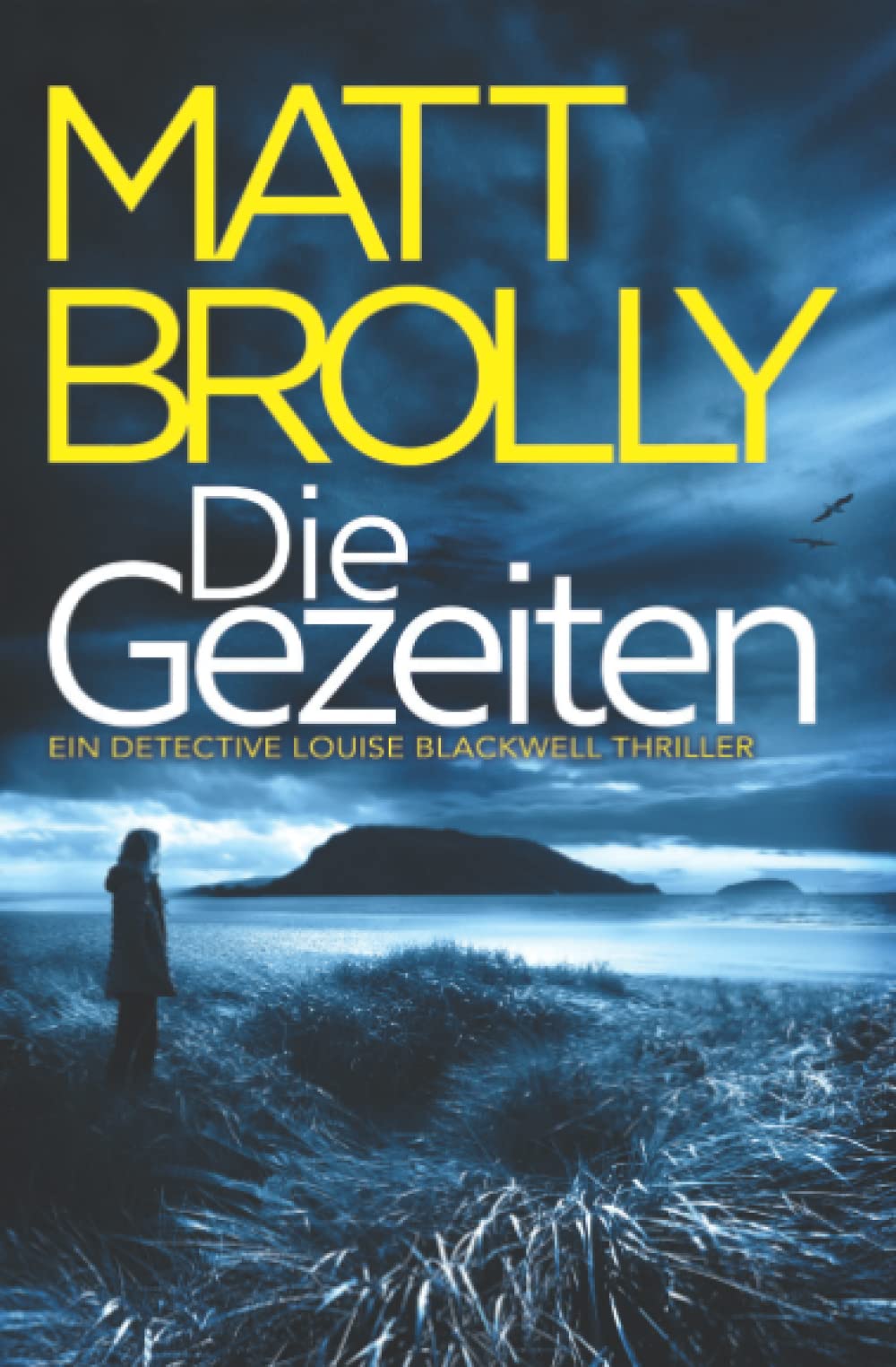 Die Gezeiten (DI-Blackwell-Reihe, Band 1) Detective & CSI