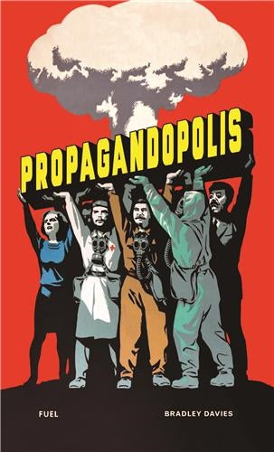 Propagandopolis : Propaganda from around the World Media & Communication