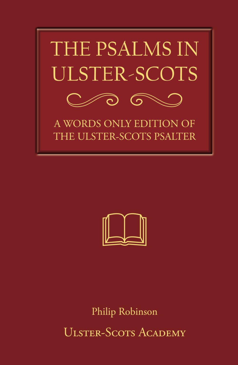 The Psalms in Ulster-Scots: A words only edition of the Ulster-Scots Psalter Learning & Reference