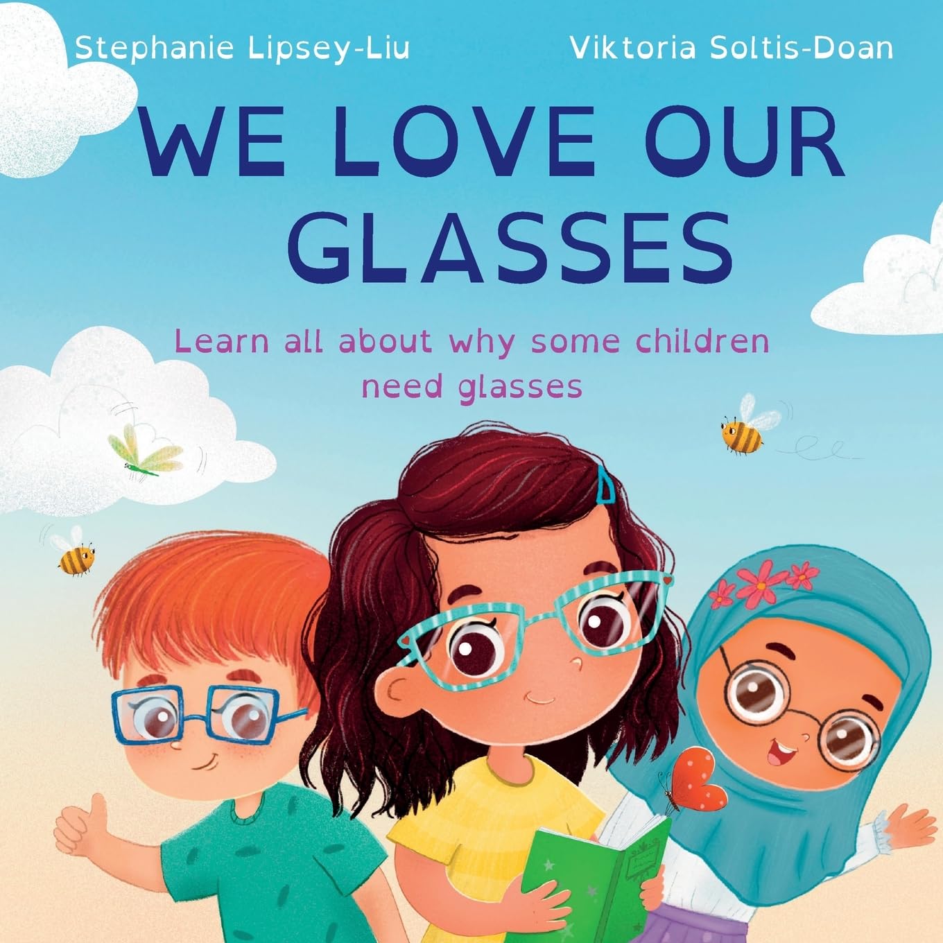 We Love Our Glasses: Learn all about why some children need glasses Non-fiction