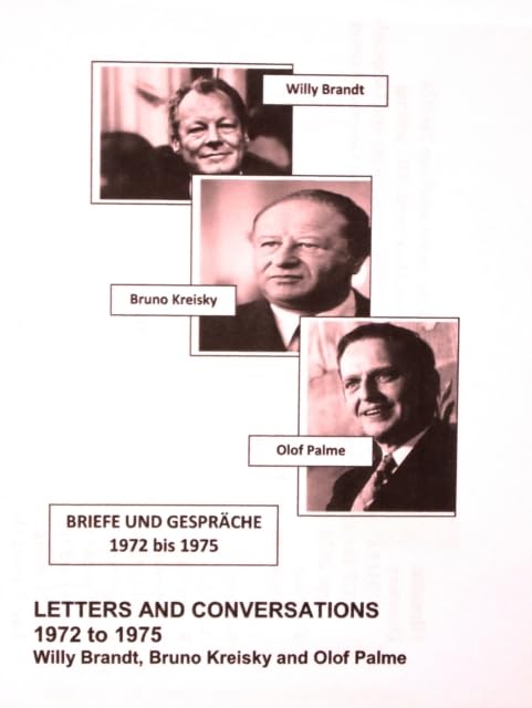 Willy Brandt, Bruno Kreisky and Olof Palme: Letters and Conversations 1972 to 1975 Business, Finance & Career
