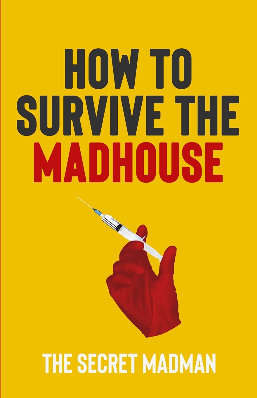 How To Survive The Madhouse book