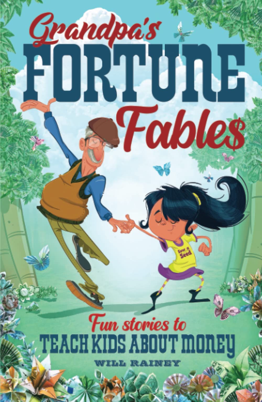 Grandpa's Fortune Fables: Fun stories to teach kids about money Business, Finance & Career