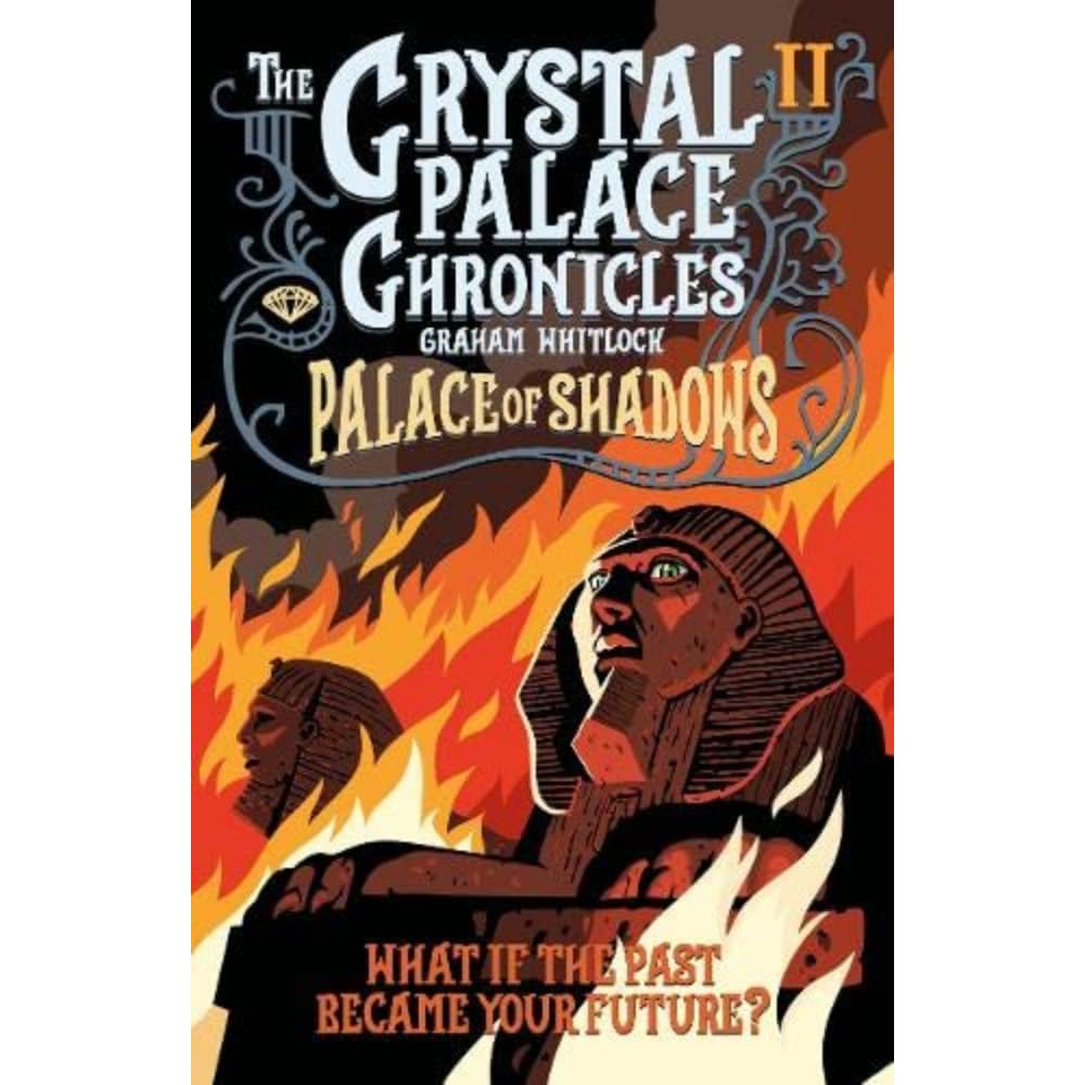 The Crystal Palace Chronicles 2: Palace of Shadows book