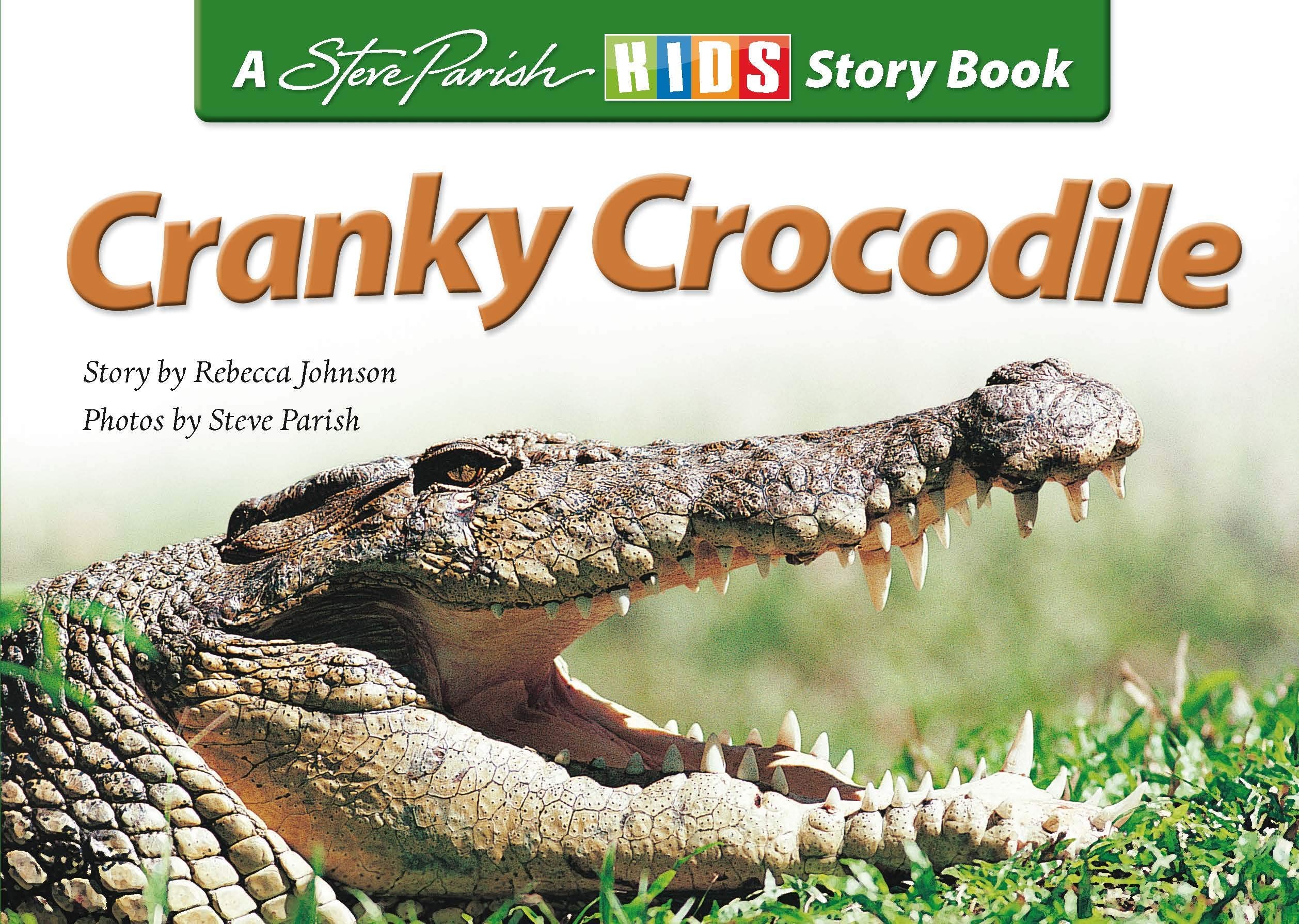 Cranky Crocodile : (A Steve Parish Story Book) Books