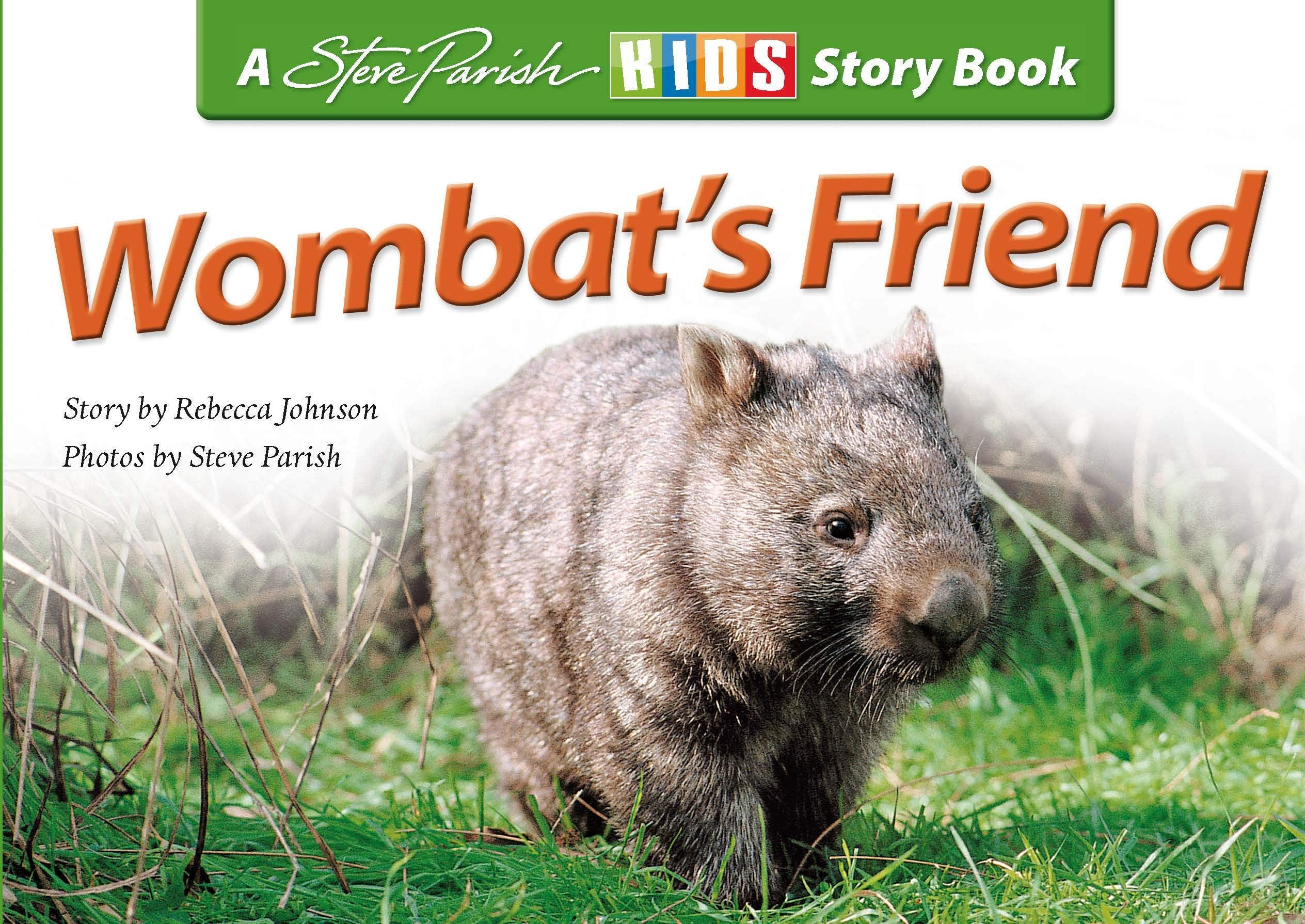 Wombat's Friend: A Steve Parish Story Book Books