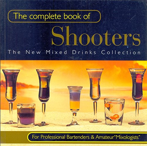 The Complete Book of Shooters: Shooters. book
