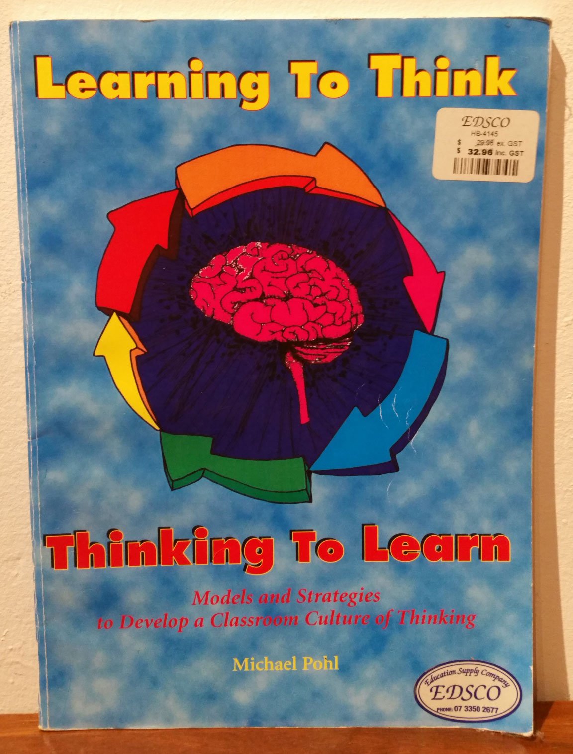 Learning to Think – Thinking to Learn: Models and Strategies to Develop a Classroom Culture of Thinking (Learning to Think, Thinking to Learn: Models ... a Classroom Culture of Thinking, Band 2) Study Guides