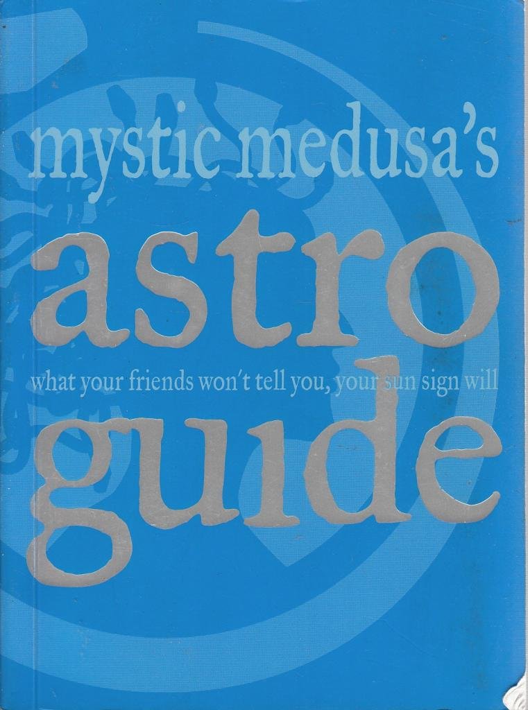 Mystic Medusa's Astro Guide book