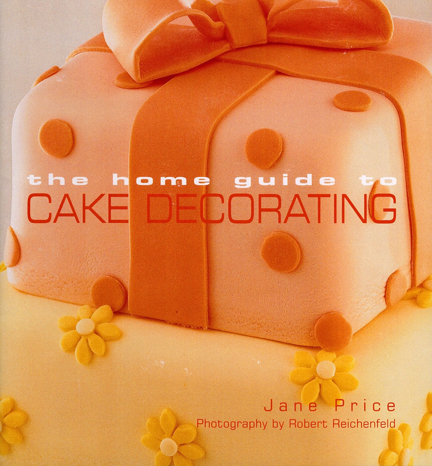 Product Image: Home Guide to Cake Decorating