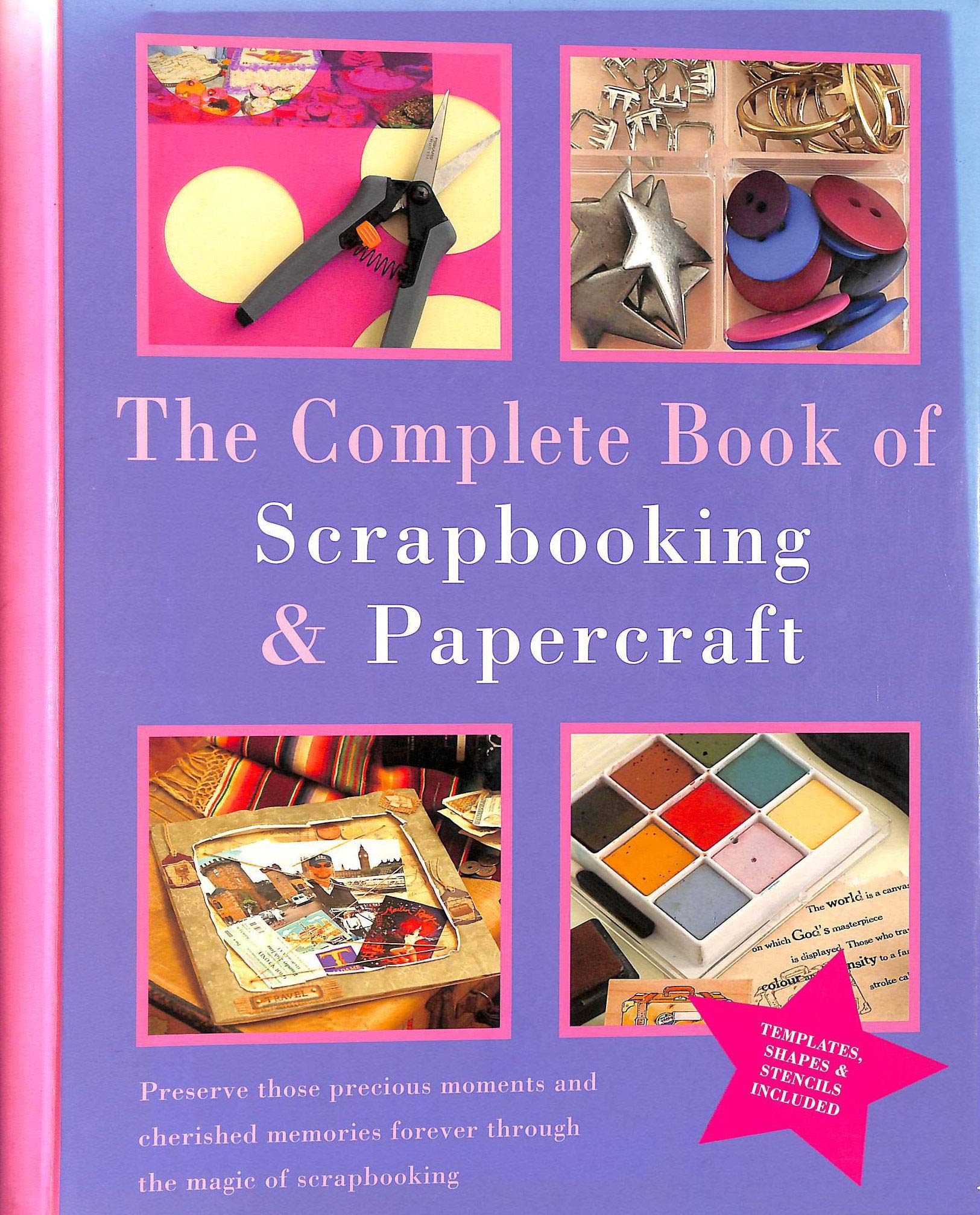 The Complete Book of Scrapbooking and Papercraft Hobbies & Crafts