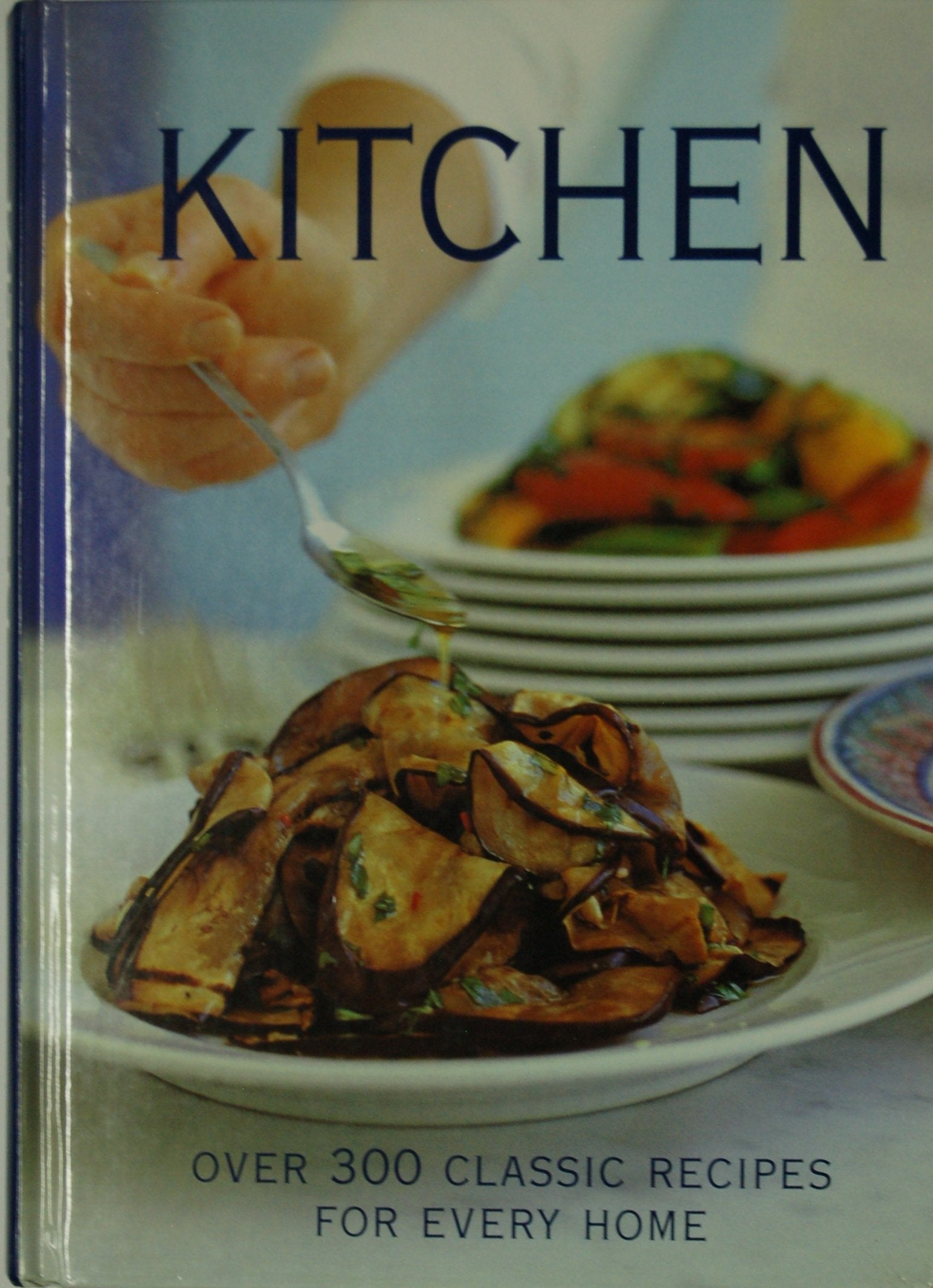 Kitchen Cookbook (Over 300 Classic Recipes for Every Home) Books