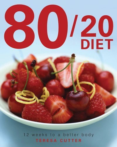The 80/20 Diet: 12 Weeks to a Better Body book
