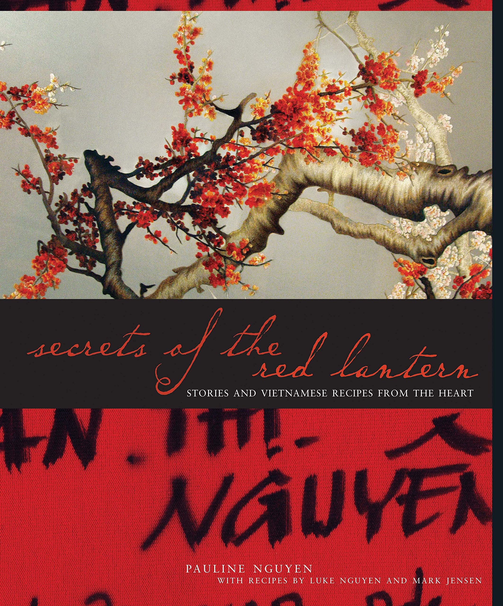 Secrets of the Red Lantern: Stories and Vietnamese Recipes from the Heart Leisure, Home & Garden