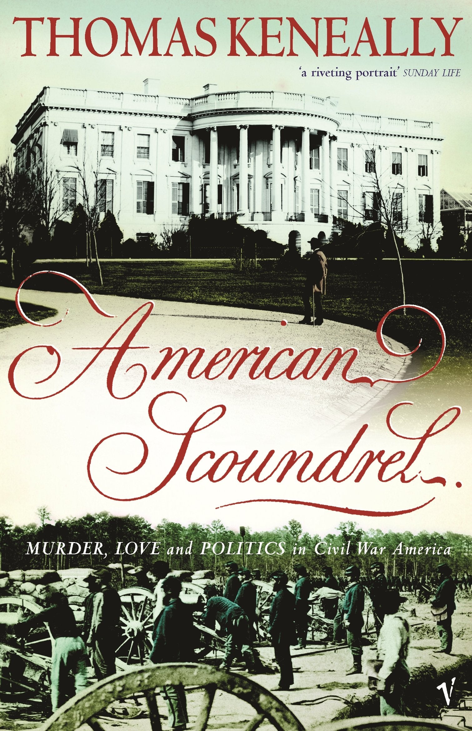 American Scoundrel : Murder, Love and Politics in Civil War America Books