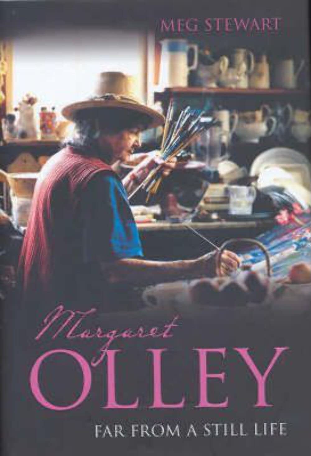 Margaret Olley: Far From A Still Life Books