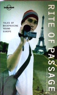 Rite of Passage: Tales of Backpacking 'Round Europe: Tales from Backpackers (Lonely Planet Read This First) Leisure, Home & Garden