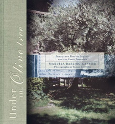 Under the Olive Tree: Italian Summer Food Leisure, Home & Garden