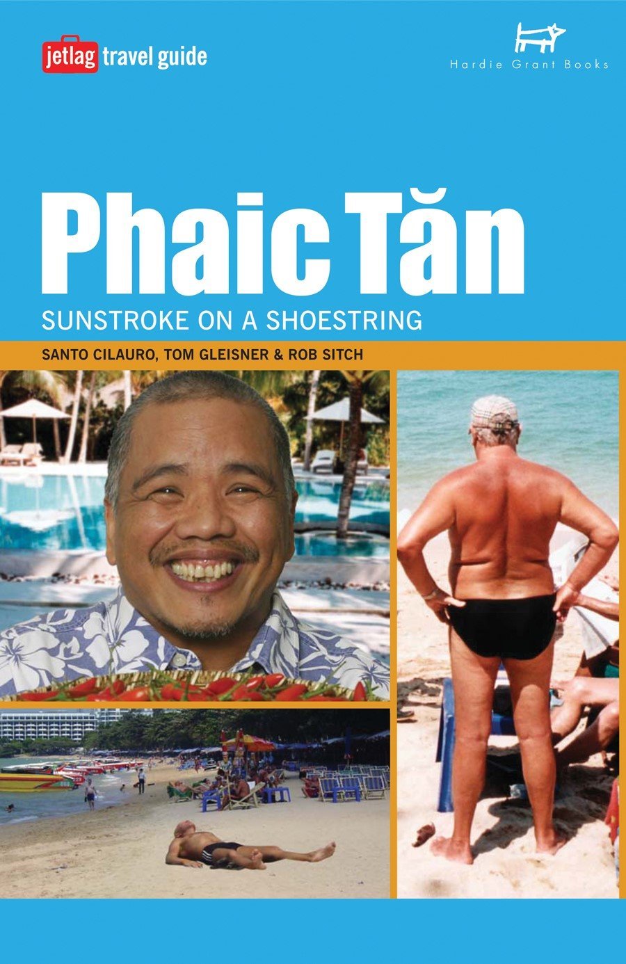 Phaic Tan: Sunstroke on a Shoestring (Jetlag Travel Guides) Books