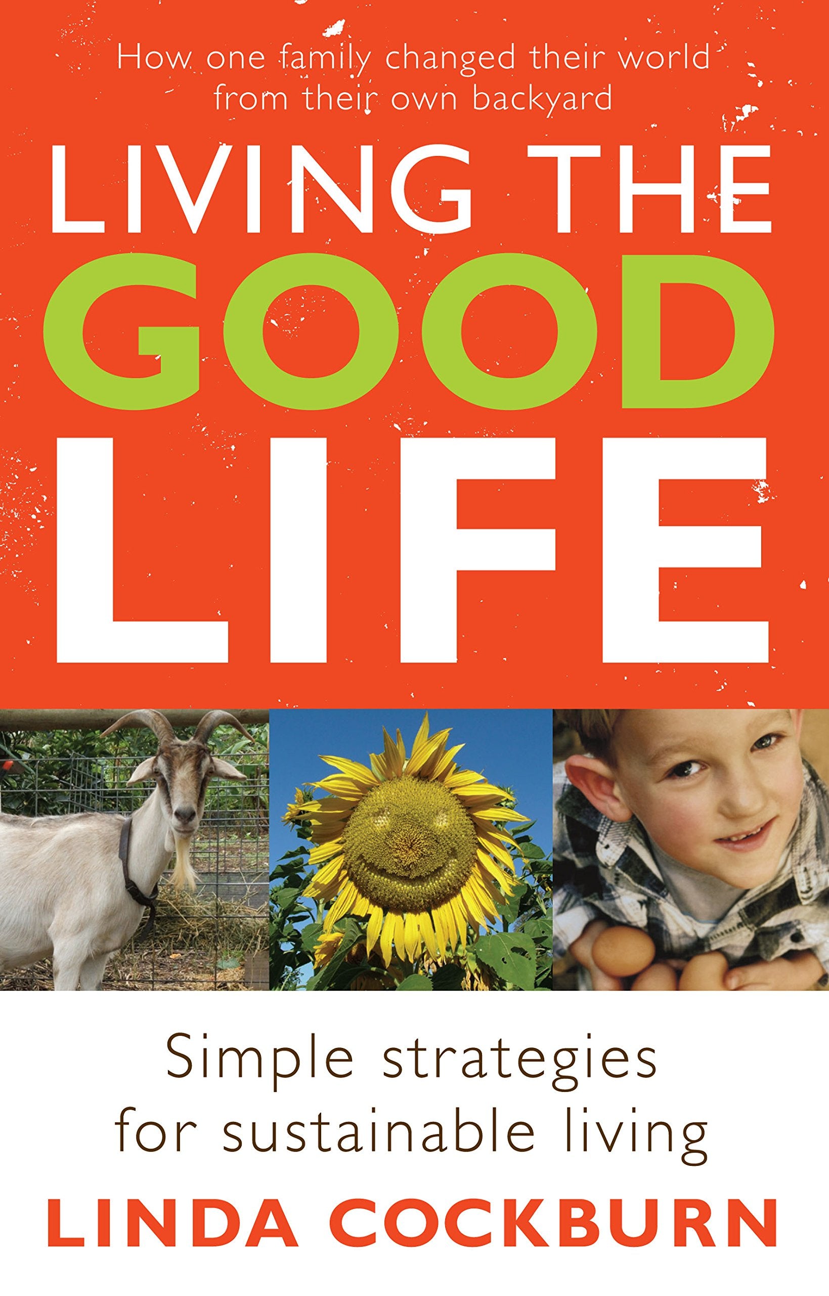 Living the Good Life: How One Family Changed Their World from Their Own Backyard Social Sciences
