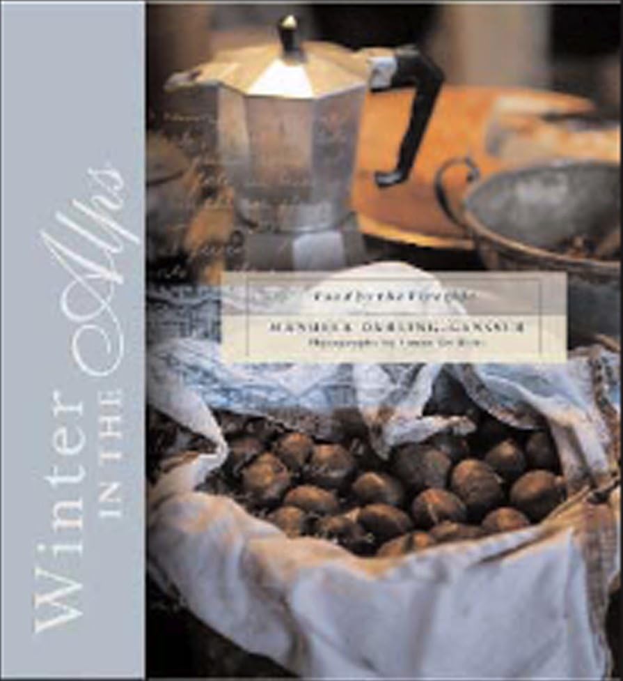Winter in the Alps: Food by the Fireside Leisure, Home & Garden