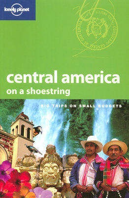 Central America on a shoestring : big trips on small budgets Leisure, Home & Garden