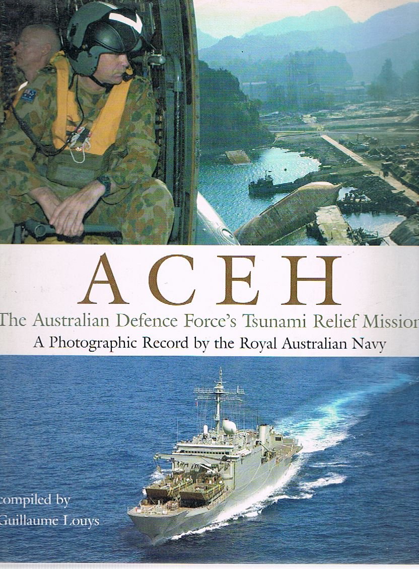 Aceh: The Australian Defence Force's Tsunami Relief Mission Books